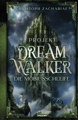 Projekt DreamWalker Die Möbiusschleife (DreamWalker-Trilogie, Band 3) von Independently published